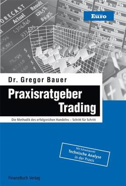 Praxisratgeber Trading von Bauer,  Gregor
