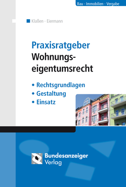 Praxisratgeber Wohnungseigentumsrecht (E-Book) von Klassen,  Kurt