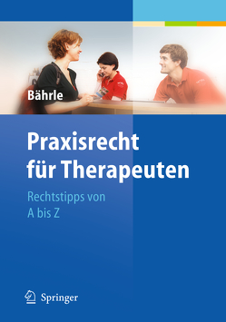 Praxisrecht für Therapeuten von Bährle,  Ralph Jürgen