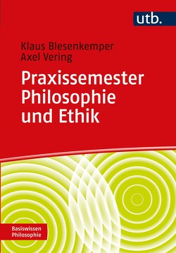 Praxissemester Philosophie und Ethik von Blesenkemper,  Klaus, Vering,  Axel