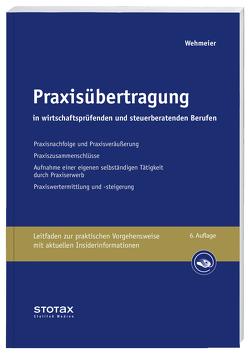 Praxisübertragung in wirtschaftsprüfenden und steuerberatenden Berufen – online von Volb,  Helmut, Wehmeier,  Wolfgang