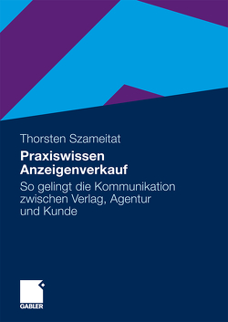 Praxiswissen Anzeigenverkauf von Szameitat,  Thorsten