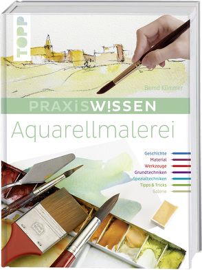 Praxiswissen Aquarellmalerei von Klimmer,  Bernd