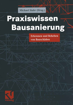 Praxiswissen Bausanierung von du Puits,  Joachim, Pfestorf,  Karl-Heinz, Stahr,  Michael