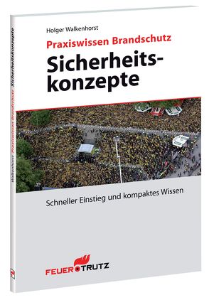 Praxiswissen Brandschutz – Sicherheitskonzepte (E-Book) von Walkenhorst,  Holger