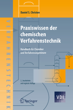 Praxiswissen der chemischen Verfahrenstechnik von Christen,  Daniel S.
