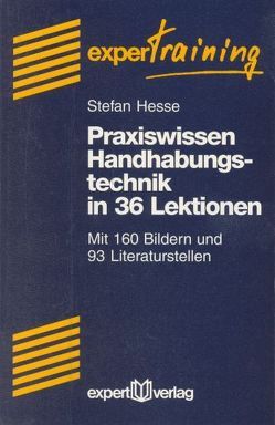 Praxiswissen Handhabungstechnik in 36 Lektionen von Hesse,  Stefan