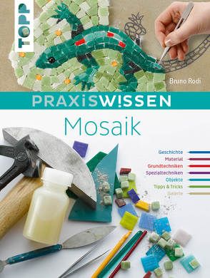 PraxisWissen Mosaik von Rodi,  Bruno