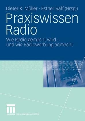 Praxiswissen Radio von Müller,  Dieter K., Raff,  Esther