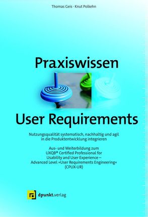 Praxiswissen User Requirements von Geis,  Thomas, Polkehn,  Knut