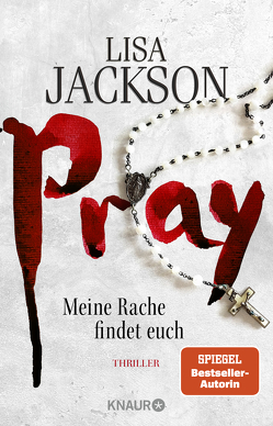 Pray – Meine Rache findet euch von Jackson,  Lisa, Lake-Zapp,  Kristina