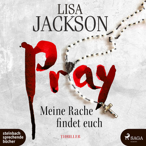Pray – Meine Rache findet euch von Jackson,  Lisa, Lake-Zapp,  Kristina, Wagener,  Ulla