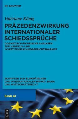 Präzedenzwirkung internationaler Schiedssprüche von König,  Valériane