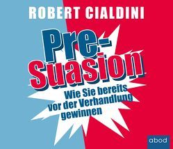 Pre-Suasion von Cialdini,  Robert, Lühn,  Matthias