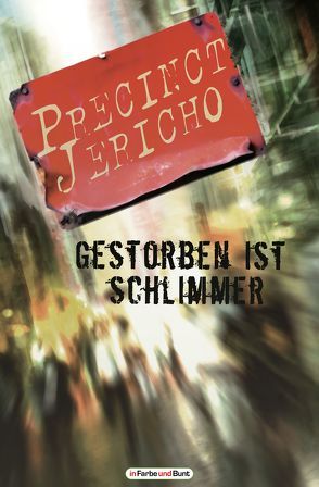 Precinct Jericho – Gestorben ist schlimmer (Pilot) von Ritter,  Hermann