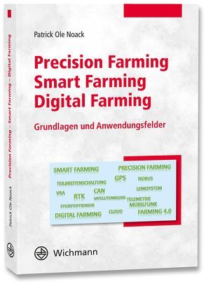 Precision Farming – Smart Farming – Digital Farming von Noack,  Patrick Ole