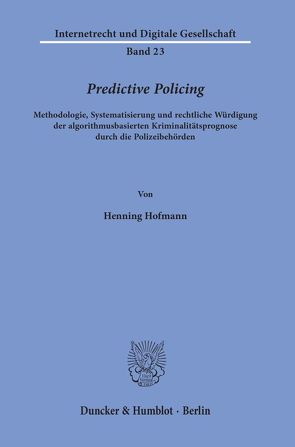 Predictive Policing. von Hofmann,  Henning