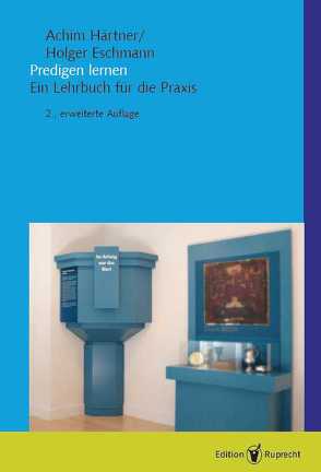 Predigen lernen von Eschmann,  Holger, Härtner,  Achim, Heue,  R, Lindner,  R