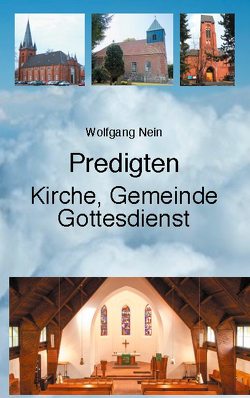 Predigten – Kirche, Gemeinde, Gottesdienst von Nein,  Wolfgang
