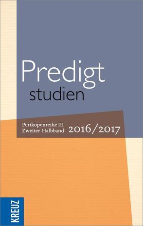 Predigtstudien von Claussen,  Hinrich, Engemann,  Wilfried, Eulenberger,  Klaus, Gräb,  Wilhelm, Hiller,  Doris, Oxen,  Kathrin, Spehr,  Christopher, Weyel,  Birgit