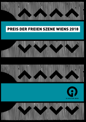 Preis der freien Szene Wiens 2018 von Almer,  Irmgard, Friesinger,  Günther