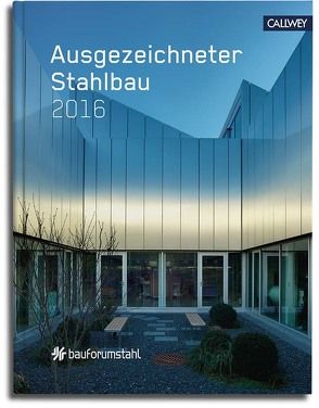 Ausgezeichneter Stahlbau 2016 von bauforumstahl e.V.