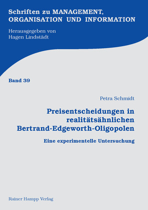 Preisentscheidungen in realitätsähnlichen Bertrand-Edgeworth-Oligopolen von Schmidt,  Petra