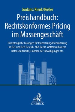 Preishandbuch – Rechtskonformes Pricing im Massengeschäft von Assies,  Paul, Brauer,  Maximilian, Domesle,  Josef, Janzen,  Martin, Jordans,  Roman, Klenk,  Peter, Lang,  Volker, Lissner,  Britta, Martl,  Florian, Naendrup,  Christoph, Ristelhuber,  Johannes, Roesler,  Patrick, Rohrßen,  Benedikt, Vander,  Sascha