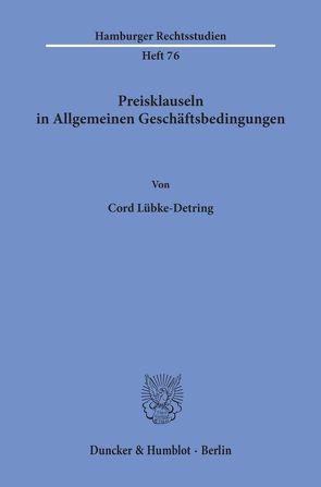 Preisklauseln in Allgemeinen Geschäftsbedingungen. von Lübke-Detring,  Cord