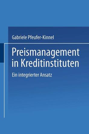 Preismanagement in Kreditinstituten von Pfeufer-Kinnel,  Gabriele