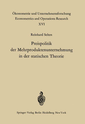 Preispolitik der Mehrproduktenunternehmung in der statischen Theorie von Selten,  R.