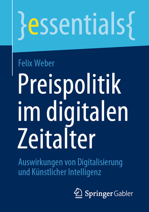 Preispolitik im digitalen Zeitalter von Weber,  Felix
