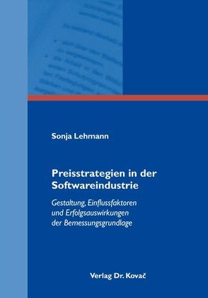 Preisstrategien in der Softwareindustrie von Lehmann,  Sonja