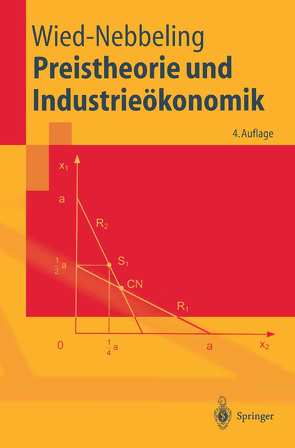 Preistheorie und Industrieökonomik von Wied-Nebbeling,  Susanne