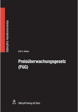 Preisüberwachungsgesetz (PüG) von Weber,  Rolf H.