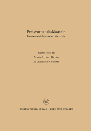 Preisvorbehaltsklauseln von Danert,  G., Döhrmann,  W., Dürrhammer,  W., Gubitz,  W., Hax,  K., Hess,  O., Kluitmann,  L., Krähe,  W., Morgenthaler,  K., Müller,  H