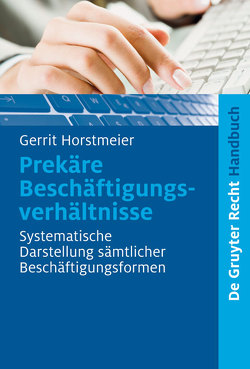 Prekäre Beschäftigungsverhältnisse von Horstmeier,  Gerrit