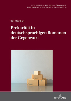 Prekarität in deutschsprachigen Romanen der Gegenwart von Mischko,  Till
