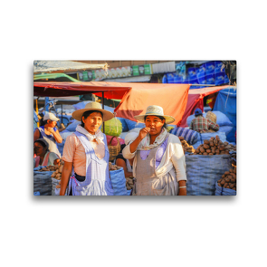 Premium Textil-Leinwand 45 x 30 cm Quer-Format Auf dem Markt, ein Ort des Austauschs und der Tradition – ein fester Bestandteil der Bolivianer | Wandbild, HD-Bild auf Keilrahmen, Fertigbild auf hochwertigem Vlies, Leinwanddruck von Bettina Hackstein