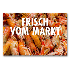 Premium Textil-Leinwand 90 x 60 cm Quer-Format Emotionale Momente: Frisch vom Markt. | Wandbild, HD-Bild auf Keilrahmen, Fertigbild auf hochwertigem Vlies, Leinwanddruck von Ingo Gerlach