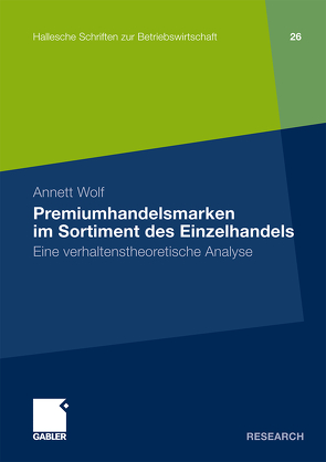 Premiumhandelsmarken im Sortiment des Einzelhandels von Wolf,  Annett
