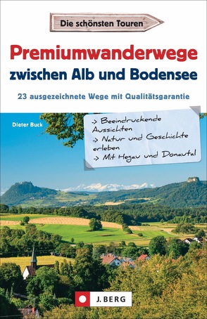 Premiumwanderwege zwischen Alb und Bodensee von Buck,  Dieter