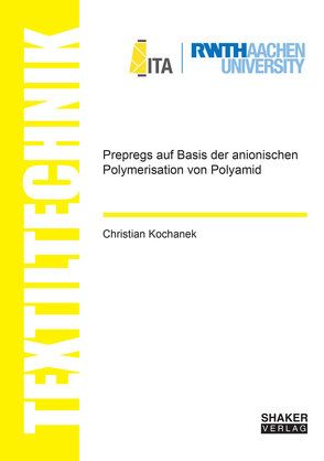 Prepregs auf Basis der anionischen Polymerisation von Polyamid von Kochanek,  Christian