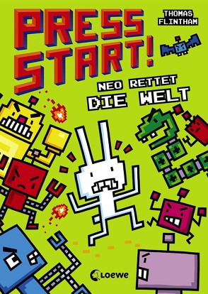 Press Start! (Band 1) – Neo rettet die Welt von Flintham,  Thomas, Jaekel,  Franziska