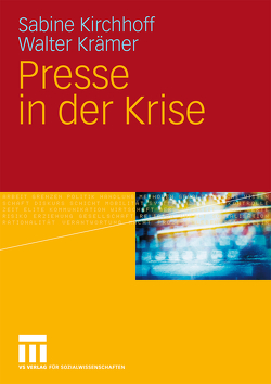 Presse in der Krise von Kirchhoff,  Sabine, Krämer,  Walter