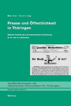 Presse und Öffentlichkeit in Thüringen von Greiling,  Werner