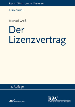 Der Lizenzvertrag von Groß,  Michael