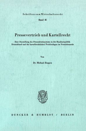 Pressevertrieb und Kartellrecht. von Roggen,  Michael