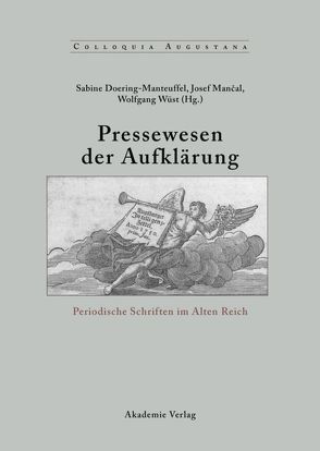 Pressewesen der Aufklärung von Doering-Manteuffel,  Sabine, Mancal,  Josef, Wüst,  Wolfgang