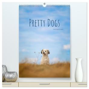Pretty Dogs (hochwertiger Premium Wandkalender 2024 DIN A2 hoch), Kunstdruck in Hochglanz von Dittmann,  Bettina